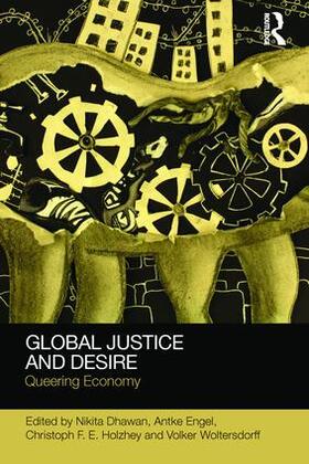 Dhawan / Engel / Holzhey | Global Justice and Desire | Buch | 978-1-138-24182-4 | sack.de