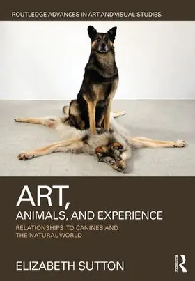 Sutton |  Art, Animals, and Experience | Buch |  Sack Fachmedien