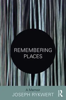 Rykwert | Remembering Places | Buch | 978-1-138-24247-0 | sack.de