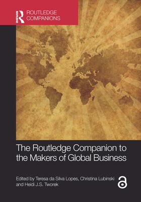 da Silva Lopes / Lubinski / Tworek | The Routledge Companion to the Makers of Global Business | Buch | 978-1-138-24265-4 | sack.de