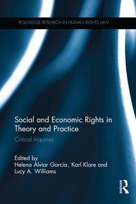Alviar García / Klare / Williams |  Social and Economic Rights in Theory and Practice | Buch |  Sack Fachmedien