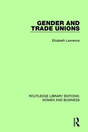 Lawrence |  Gender and Trade Unions | Buch |  Sack Fachmedien
