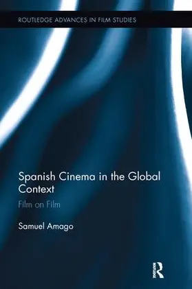 Amago |  Spanish Cinema in the Global Context | Buch |  Sack Fachmedien