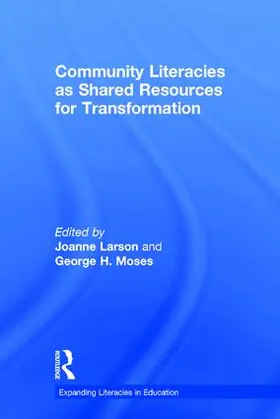 Larson / Moses |  Community Literacies as Shared Resources for Transformation | Buch |  Sack Fachmedien