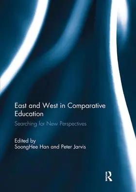 Han / Jarvis |  East and West in Comparative Education | Buch |  Sack Fachmedien