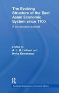 Latham / Kawakatsu |  The Evolving Structure of the East Asian Economic System since 1700 | Buch |  Sack Fachmedien