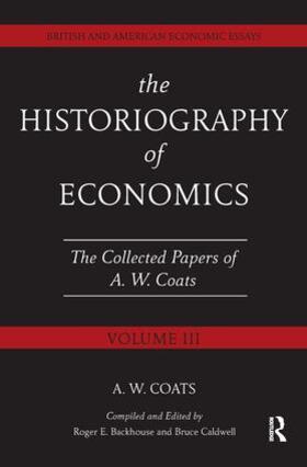 Coats / Backhouse / Caldwell |  The Historiography of Economics | Buch |  Sack Fachmedien