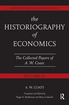 Coats / Backhouse / Caldwell |  The Historiography of Economics | Buch |  Sack Fachmedien