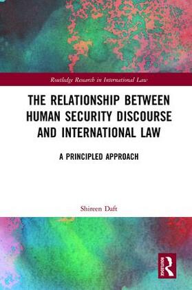 Daft | The Relationship between Human Security Discourse and International Law | Buch | 978-1-138-24391-0 | sack.de