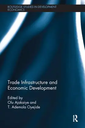 Ajakaiye / Oyejide |  Trade Infrastructure and Economic Development | Buch |  Sack Fachmedien