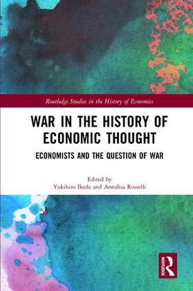 Ikeda / Rosselli | War in the History of Economic Thought | Buch | 978-1-138-24473-3 | sack.de
