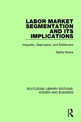 Moore | Labor Market Segmentation and its Implications | Buch | 978-1-138-24488-7 | sack.de