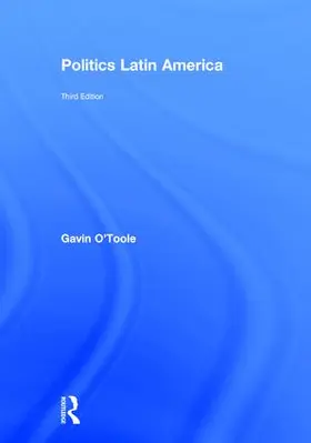 O'Toole |  Politics Latin America | Buch |  Sack Fachmedien