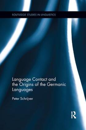Schrijver |  Language Contact and the Origins of the Germanic Languages | Buch |  Sack Fachmedien