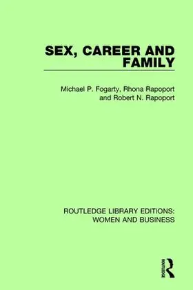 Fogarty / Rapoport |  Sex, Career and Family | Buch |  Sack Fachmedien