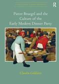 Goldstein |  Pieter Bruegel and the Culture of the Early Modern Dinner Party | Buch |  Sack Fachmedien
