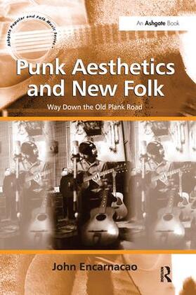Encarnacao | Punk Aesthetics and New Folk | Buch | 978-1-138-24613-3 | sack.de