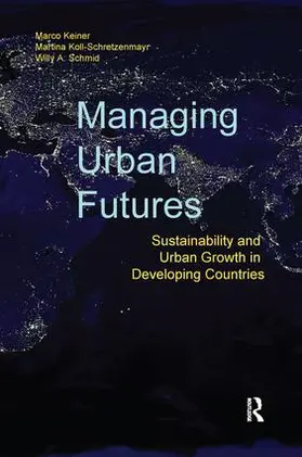 Keiner / Koll-Schretzenmayr | Managing Urban Futures | Buch | 978-1-138-24616-4 | www.sack.de