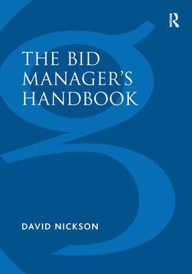 Nickson | The Bid Manager's Handbook | Buch | 978-1-138-24628-7 | sack.de