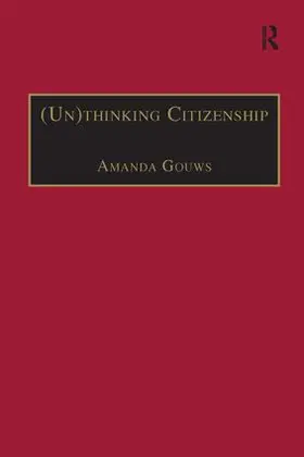Gouws | (Un)thinking Citizenship | Buch | 978-1-138-24657-7 | sack.de