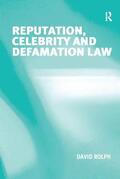 Rolph |  Reputation, Celebrity and Defamation Law | Buch |  Sack Fachmedien