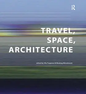 Mitrasinovic / Traganou |  Travel, Space, Architecture | Buch |  Sack Fachmedien