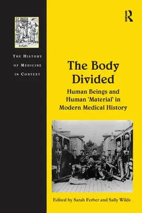 Wilde / Ferber | The Body Divided | Buch | 978-1-138-24682-9 | www.sack.de