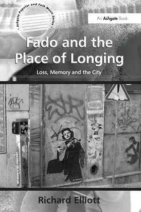 Elliott | Fado and the Place of Longing | Buch | 978-1-138-24686-7 | www.sack.de