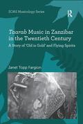 Fargion |  Taarab Music in Zanzibar in the Twentieth Century | Buch |  Sack Fachmedien