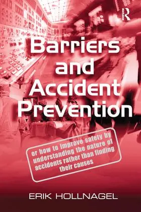 Hollnagel | Barriers and Accident Prevention | Buch | 978-1-138-24735-2 | www.sack.de