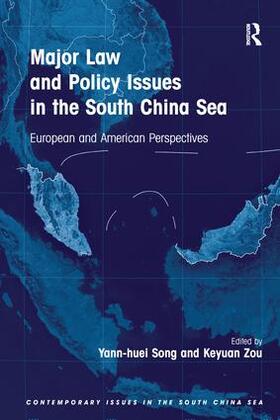 Song / Zou | Major Law and Policy Issues in the South China Sea | Buch | 978-1-138-24765-9 | sack.de