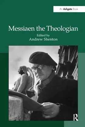 Shenton | Messiaen the Theologian | Buch | 978-1-138-24801-4 | www.sack.de