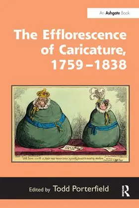 Porterfield |  The Efflorescence of Caricature, 1759-1838 | Buch |  Sack Fachmedien