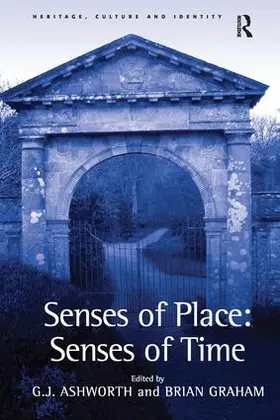 Ashworth / Graham |  Senses of Place: Senses of Time | Buch |  Sack Fachmedien