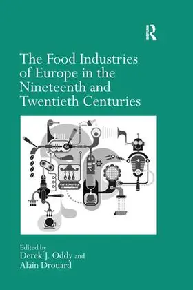 Drouard / Oddy |  The Food Industries of Europe in the Nineteenth and Twentieth Centuries | Buch |  Sack Fachmedien