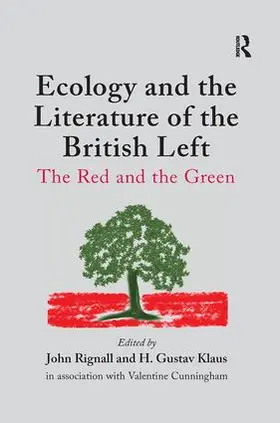 Klaus / Cunningham / Rignall | Ecology and the Literature of the British Left | Buch | 978-1-138-24930-1 | www.sack.de