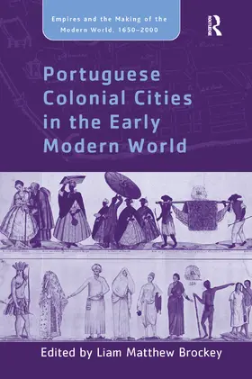 Brockey |  Portuguese Colonial Cities in the Early Modern World | Buch |  Sack Fachmedien