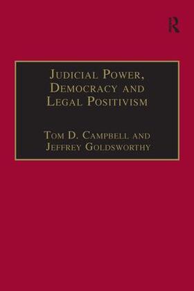 Campbell / Goldsworthy | Judicial Power, Democracy and Legal Positivism | Buch | 978-1-138-25129-8 | sack.de