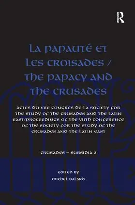 Balard |  La Papaute et les croisades / The Papacy and the Crusades | Buch |  Sack Fachmedien