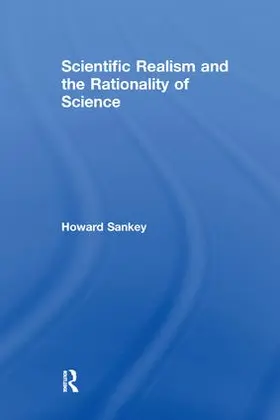Sankey | Scientific Realism and the Rationality of Science | Buch | 978-1-138-25182-3 | sack.de