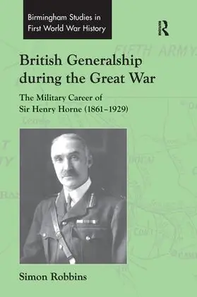Robbins |  British Generalship during the Great War | Buch |  Sack Fachmedien