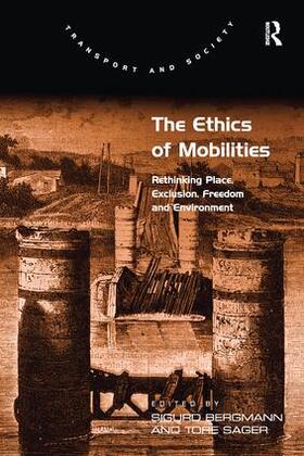 Sager / Bergmann | The Ethics of Mobilities | Buch | 978-1-138-25342-1 | sack.de