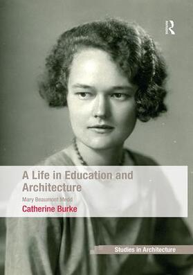 Burke | A Life in Education and Architecture | Buch | 978-1-138-25369-8 | sack.de