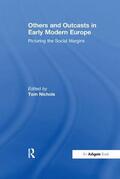 Nichols |  Others and Outcasts in Early Modern Europe | Buch |  Sack Fachmedien