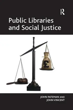 Pateman / Vincent |  Public Libraries and Social Justice | Buch |  Sack Fachmedien
