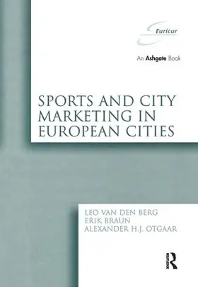 Braun / Berg / Otgaar |  Sports and City Marketing in European Cities | Buch |  Sack Fachmedien