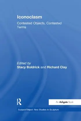 Boldrick / Clay |  Iconoclasm | Buch |  Sack Fachmedien
