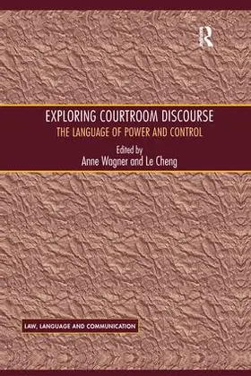 Cheng / Wagner |  Exploring Courtroom Discourse | Buch |  Sack Fachmedien
