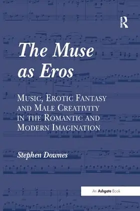 Downes |  The Muse as Eros | Buch |  Sack Fachmedien