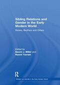 Miller / Yavneh |  Sibling Relations and Gender in the Early Modern World | Buch |  Sack Fachmedien